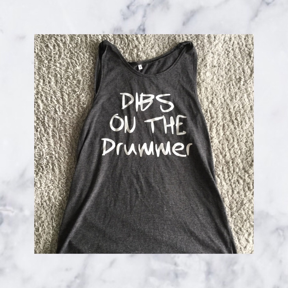 “Dibs on the Drummer” Tank Top